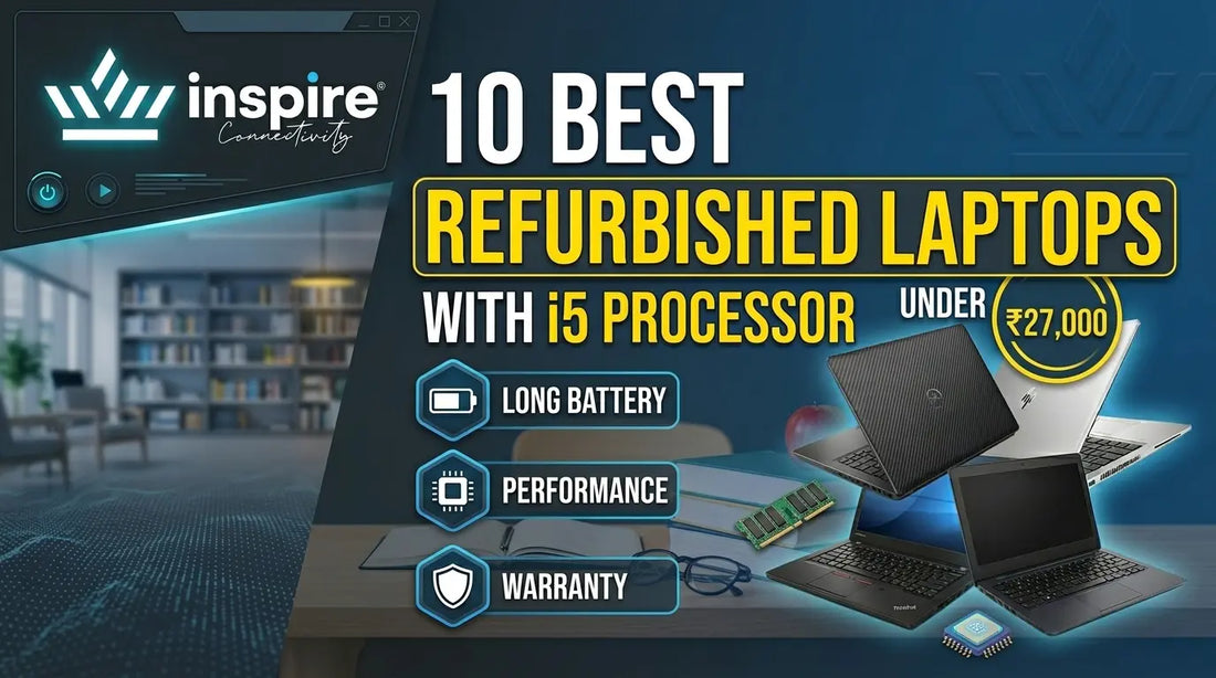 10 Best Refurbished Laptops Under ₹27,000 With i5 Processor 