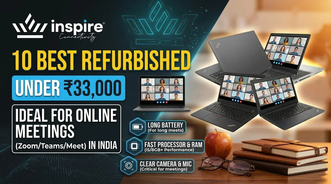 10 Best Refurbished Laptops Under ₹33,000 for Online Meetings in India