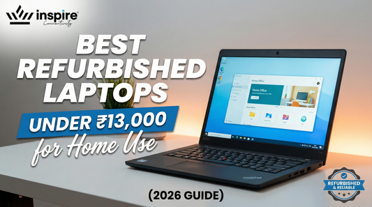 Best Refurbished Laptops Under ₹13,000 for Home Use (2026 Guide)